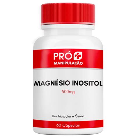 Magnesio Para Dor Muscular - Magnésio Inositol 500mg 60 Cápsulas para Alívio de Dor Muscular e Óssea