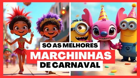 Musica De Carnaval Infantil - MARCHINHAS DE CARNAVAL PARA CRIANÇAS | CARNAVAL INFANTIL MUSICAS