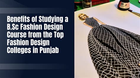 Bsc Fashion Design With Top Fashion Design Colleges In Punjab