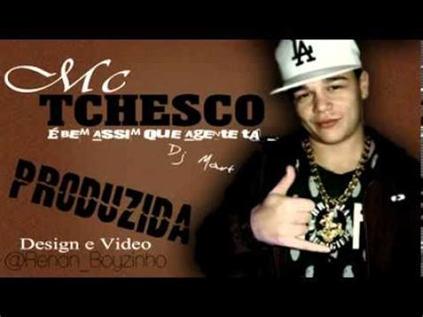 Mc tchesco É Bem assim que a Gente Tá produzida 2013 Dj Mart YouTube