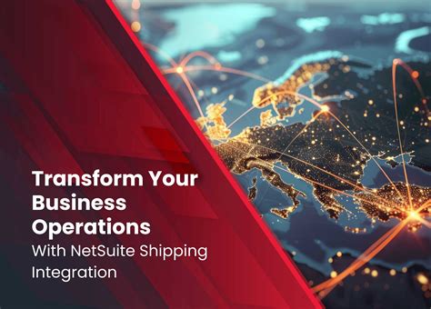 How Netsuite Shipping Integration Can Transform Your Business Operations