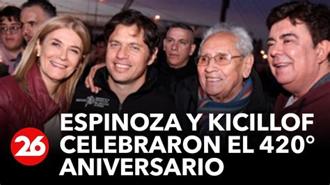 Espinoza Y Kicillof Celebraron El 420 Aniversario De La Matanza Junto