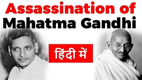 Assassination of Mahatma Gandhi by Nathuram Godse, Why Godse was ...