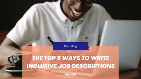 The Top Ways To Write Inclusive Job Descriptions