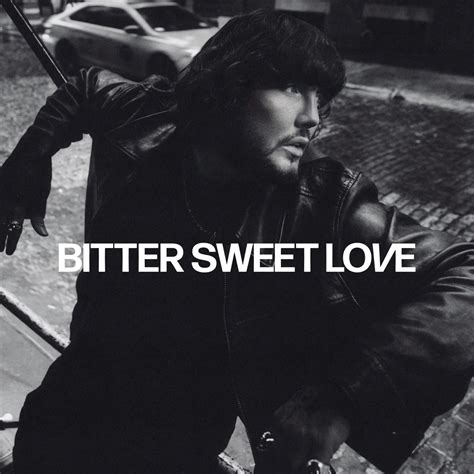 Bitter Sweet Love Album By James Arthur Apple Music