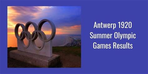 Antwerp 1920 Summer Olympic Games Results OT Sports