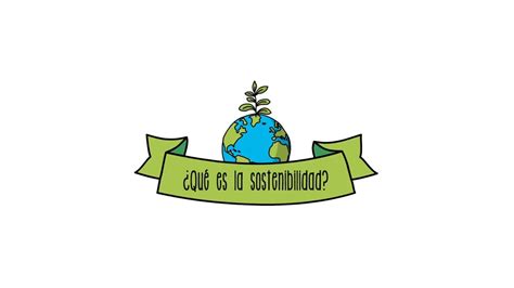 Qu Es La Sostenibilidad Ambiental Escuela Particular Arrayan