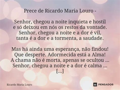 Prece De Ricardo Maria Louro Ricardo Maria Louro Pensador