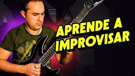 Aprende A Improvisar Con La Guitarra