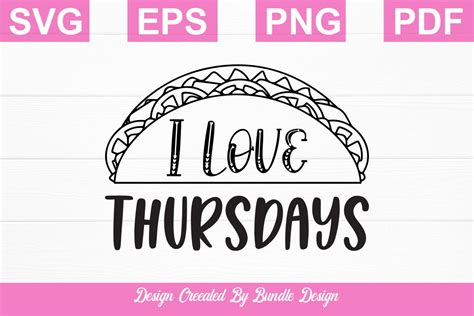 I Love Thursdays Svg T Shirt Design Graphic By Bundledesign · Creative