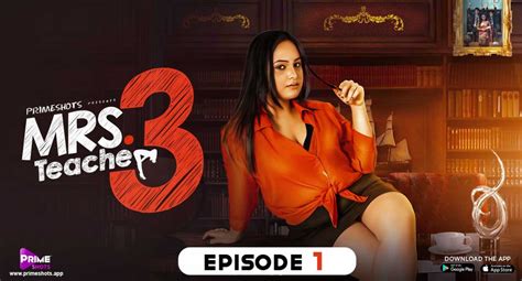 Mrs Teacher Episodes Hot Web Series Primeshots Originals