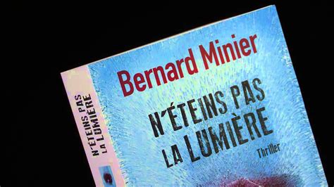 N Teins Pas La Lumi Re De Bernard Minier Youtube