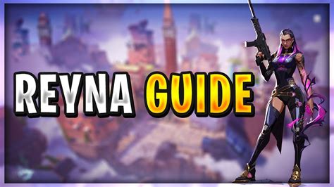 Ultimate Reyna Guide Reyna Abilities Explained Valorant Tips And