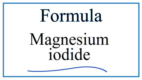 How To Write The Formula For Magnesium Iodide YouTube