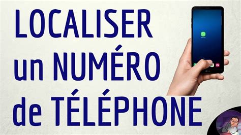 Comment localiser un numéro de téléphone portable avec son numéro