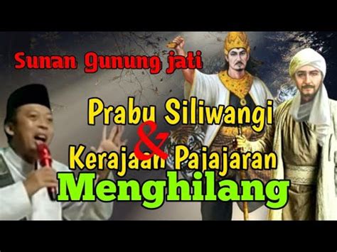 Kh Hasan Wahyudin Terbaru Sunan Gunung Jati Dan Prabu Siliwangi