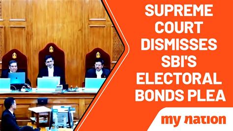 Supreme Court Dismisses Sbis Electoral Bonds Plea Orders To Disclose