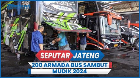 Kabar Gembira Po Haryanto Siapkan Armada Bus Sambut Mudik