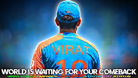 Virat Kohli Comeback Whatsapp Status King Kohli Comeback Edit