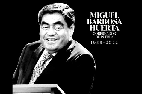 Muere el gobernador de Puebla Miguel Barbosa Huerta a los 63 años