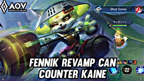 Aov Fennik Revamp Gameplay Can Counter Kaine Arena Of Valor