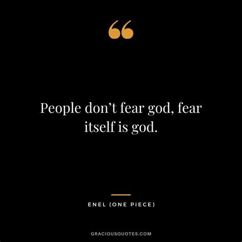 People Dont Fear God Fear Itself Is God Enel One Piece One