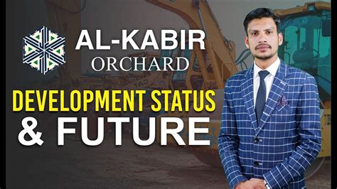 Al Kabir Orchard Latest Update Development And Possession Current