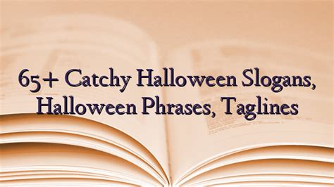 65 Catchy Halloween Slogans Halloween Phrases Taglines TechNewzTOP