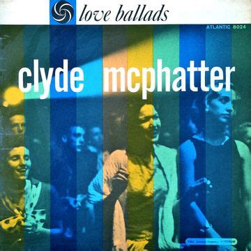 Clyde Mcphatter Lbumes De La Discograf A En Letras