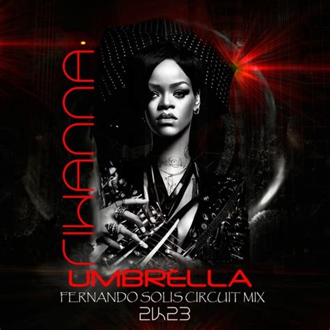 Supportify Rihanna Umbrella Fernando Solis Circuit Mix 2k23 Demo