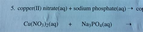 Solved Copper II Nitrate Aq Sodium Phosphate Aq Chegg