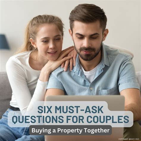 Six Must Ask Questions For Couples Buying A Property Together In