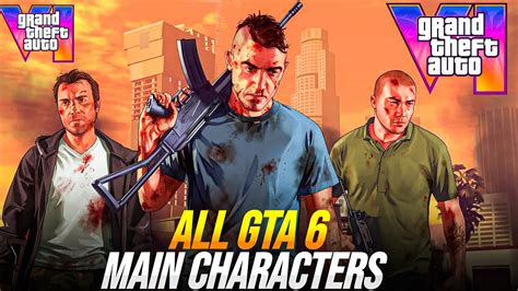 All Gta 6 Main Characters Youtube