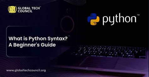 What Is Python Syntax A Beginners Guide Global Tech Council