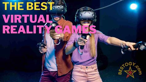 Bestogy Best Virtual Reality Games