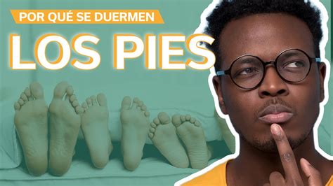 Por qué se duermen los pies Las causas más frecuentes YouTube