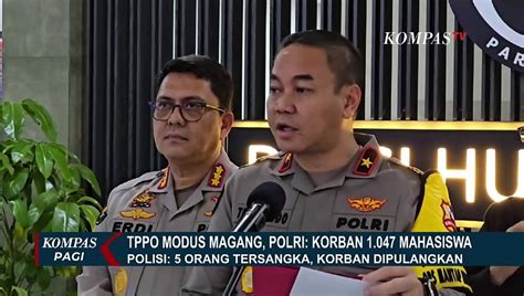 Kasus TPPO Modus Magang Di Jerman Polri Korban 1 047 Mahasiswa