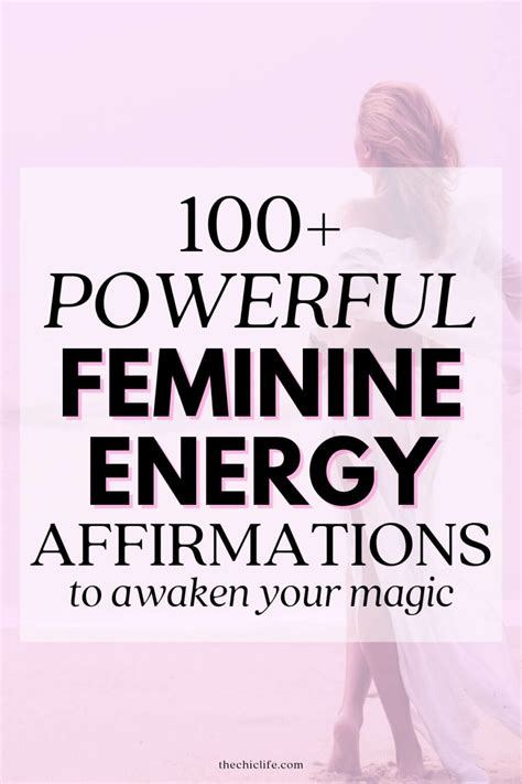 100 Powerful Feminine Energy Affirmations To Awaken Your Magic The