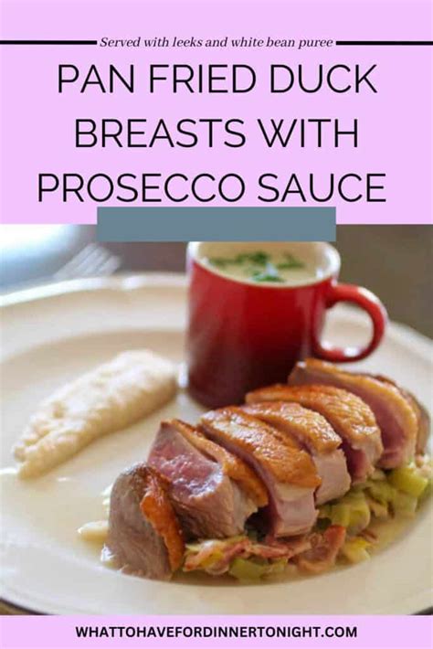 Pan Fried Duck Breast With Prosecco Sauce Recipe