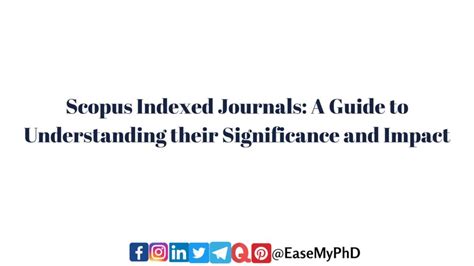 Scopus Indexed Journals A Guide To Understanding Their Significance And Impact Easemyphd