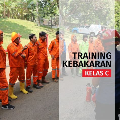 Pelatihan Petugas Pemadam Kebakaran Kelas C Sertifikasi Kemnaker Ri