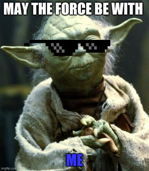 Star Wars Yoda Meme Imgflip