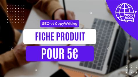 Je vais rédiger une fiche produit optimisée SEO de 300 mots par