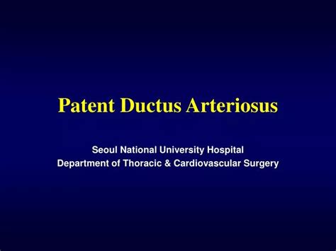 Ppt Patent Ductus Arteriosus Powerpoint Presentation Free Download