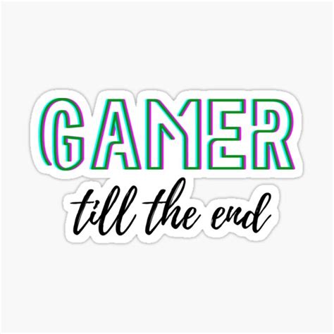 Gamer Till The End Sticker For Sale By Raas Designs Redbubble