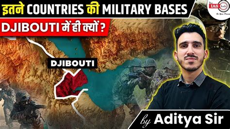 Why So Many Countries Has Military Bases In Djibouti By Aditya Sir