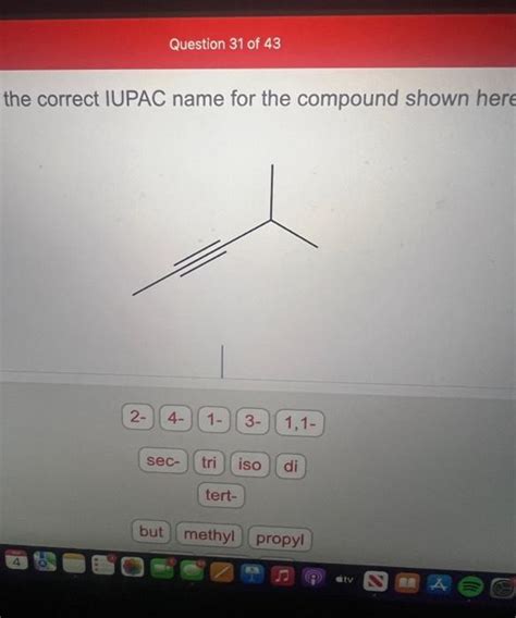 Solved the correct IUPAC name for the compound shown | Chegg.com 