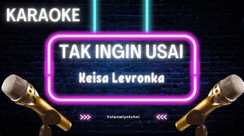 Tak Ingin Usai Karaoke Keisya Levronka Youtube