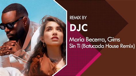 Maria Becerra Gims Sin Ti BATUCADA HOUSE REMIX YouTube