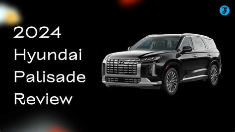 Hyundai Palisade Review Explore The Features Engine And